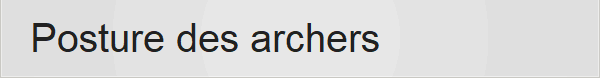 Posture des archers